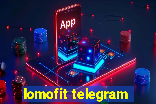 lomofit telegram